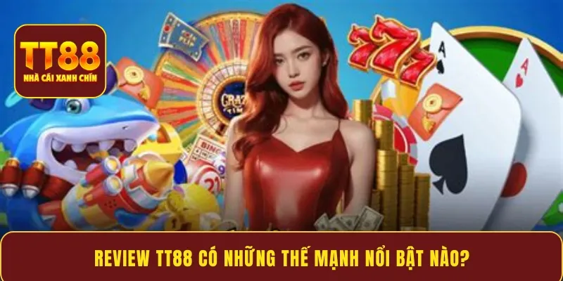 Review TT88 có những thế mạnh nổi bật nào?