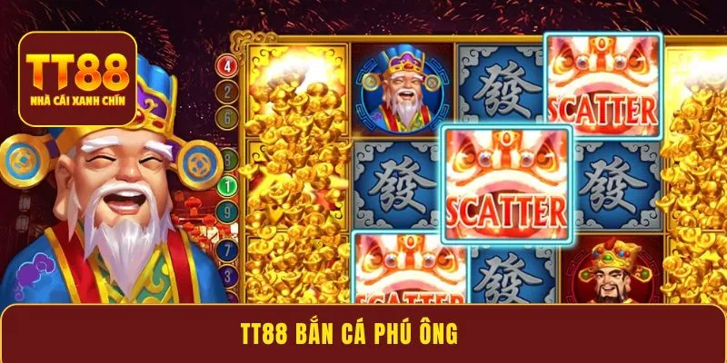 TT88 bắn cá phú ông – Bí quyết săn thưởng hiệu quả cao